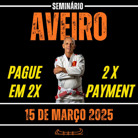 Seminário com o Mestre Ricardo de la Riva - Full Price - Pagamento Fracionado - 2 Times Payment